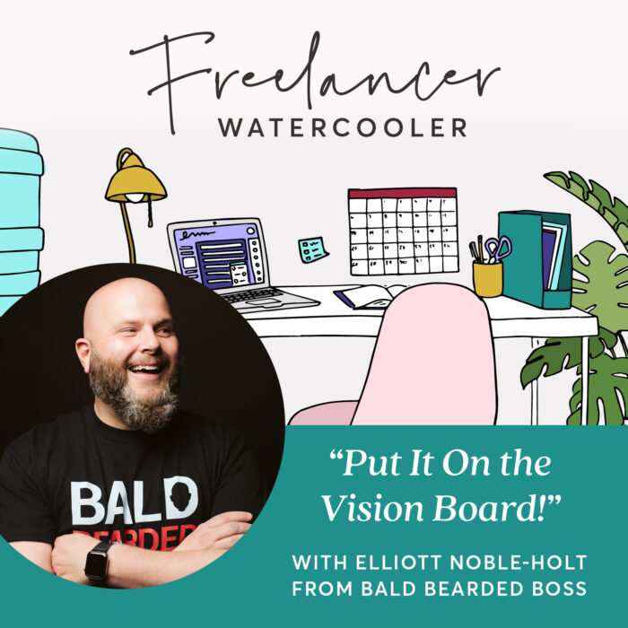 Episode 20: “Put It on the Vision Board!” with Elliott Noble-Holt
